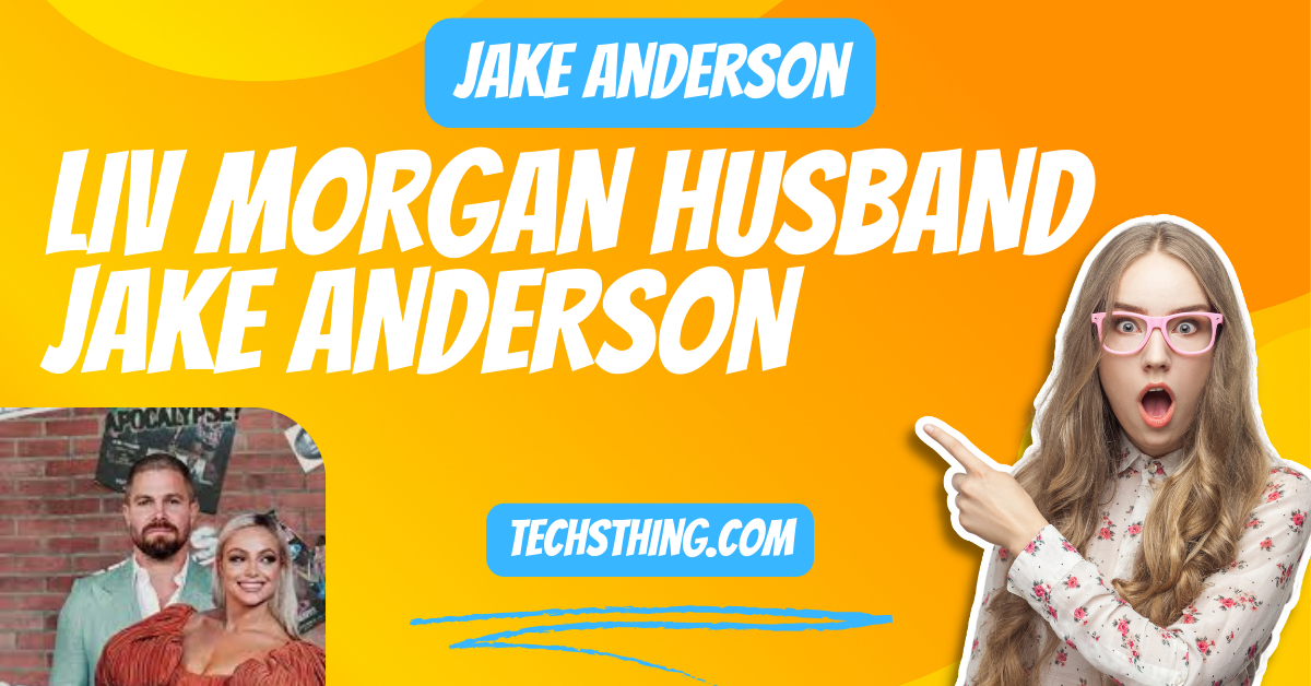 Liv Morgan Husband Jake Anderson